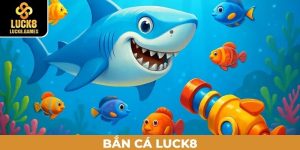 Bắn cá Luck8